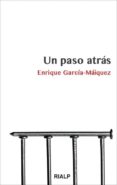 un paso atras-enrique garcia maiquez-9788432142321 un paso atras-enrique garcia maiquez-9788432142321