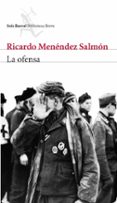 la ofensa-ricardo menendez salmon-9788432212321 la ofensa-ricardo menendez salmon-9788432212321