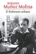 el robinson urbano-antonio muñoz molina-9788432229121 el robinson urbano-antonio muñoz molina-9788432229121