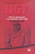historia de la ugt (vol. 3):entre la democracia y la revolucion, 1931-1936-marta bizcarrondo-9788432313721 historia de la ugt (vol. 3):entre la democracia y la revolucion, 1931-1936-marta bizcarrondo-9788432313721