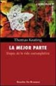 la mejor parte: etapas de la vida contemplativa-thomas keating-9788433017321 la mejor parte: etapas de la vida contemplativa-thomas keating-9788433017321