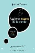 agujeros negros de la mente: claves de salud psiquica-jose luis trechera-9788433020321 agujeros negros de la mente: claves de salud psiquica-jose luis trechera-9788433020321