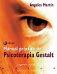 manual practico de psicoterapia gestalt-angeles martin-9788433021021 manual practico de psicoterapia gestalt-angeles martin-9788433021021