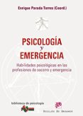 psicologia y emergencia: habilidades psicologicas en las profesio nes de socorro y emergencia-enrique parada torres-9788433022721 psicologia y emergencia: habilidades psicologicas en las profesio nes de socorro y emergencia-enrique parada torres-9788433022721