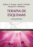 terapia de esquemas-jeffrey e. young-janet s. klosko-marjorie e. weishaar-9788433026521 terapia de esquemas-jeffrey e. young-janet s. klosko-marjorie e. weishaar-9788433026521