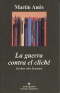 la guerra contra el cliche: escritos sobre literatura-martin amis-9788433961921 la guerra contra el cliche: escritos sobre literatura-martin amis-9788433961921