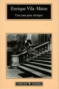 una casa para siempre-enrique vila-matas-9788433967121 una casa para siempre-enrique vila-matas-9788433967121