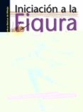 iniciacion a la figura-9788434213821 iniciacion a la figura-9788434213821