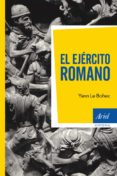 el ejercito romano-yann le bohec-9788434411821 el ejercito romano-yann le bohec-9788434411821