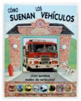 como suenan los vehiculos (libros fuera de coleccion)-9788434836921 como suenan los vehiculos (libros fuera de coleccion)-9788434836921