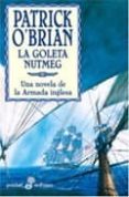 la goleta de nutmeg xiv (una novela de la armada inglesa)-patrick o brian-9788435017121 la goleta de nutmeg xiv (una novela de la armada inglesa)-patrick o brian-9788435017121