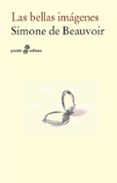 las bellas imágenes-simone de beauvoir-9788435021821 las bellas imágenes-simone de beauvoir-9788435021821