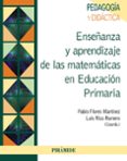 enseñanza y aprendizaje de las matemáticas en educación primaria-pablo flores martinez-luis rico romero-9788436832921 enseñanza y aprendizaje de las matemáticas en educación primaria-pablo flores martinez-luis rico romero-9788436832921