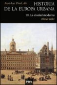historia de la europa urbana iii: la ciudad moderna-olivier zeller-9788437080321 historia de la europa urbana iii: la ciudad moderna-olivier zeller-9788437080321