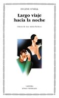 largo viaje hacia la noche (2ª ed.)-eugene o'neill-9788437605821 largo viaje hacia la noche (2ª ed.)-eugene o'neill-9788437605821