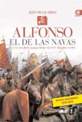 (pe) alfonso el de las navas: lo llamaron noble, pero no fue hecho santo-jesus de las heras-9788441430921 (pe) alfonso el de las navas: lo llamaron noble, pero no fue hecho santo-jesus de las heras-9788441430921