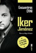 encuentros ovni: la historia de los ovni en españa-iker jimenez-9788441435421 encuentros ovni: la historia de los ovni en españa-iker jimenez-9788441435421