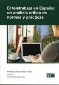 el teletrabajo en españa: un analisis critico de normas y practicas-aranzazu de las heras garcia-9788445432921 el teletrabajo en españa: un analisis critico de normas y practicas-aranzazu de las heras garcia-9788445432921