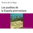 los pueblos de la españa prerromana-teresa de la vega menocal-9788446006121 los pueblos de la españa prerromana-teresa de la vega menocal-9788446006121