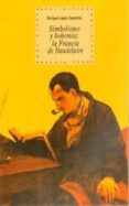 simbolismo y bohemia: la francia de baudelaire-enrique lopez castellon-9788446010821 simbolismo y bohemia: la francia de baudelaire-enrique lopez castellon-9788446010821
