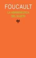 la hermeneutica del sujeto-michel foucault-9788446017721 la hermeneutica del sujeto-michel foucault-9788446017721