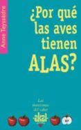 ¿por que las aves tienen alas?-anne teyssedre-9788446021421 ¿por que las aves tienen alas?-anne teyssedre-9788446021421