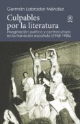 culpables por la literatura (ebook)-german labrador mendez-9788446044321 culpables por la literatura (ebook)-german labrador mendez-9788446044321