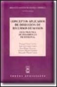 conceptos aplicados de direccion de recursos humanos: guia practi ca de desarrollo profesional-enrique claver cortes-jose luis gasco gasco-juan llopis taverner-9788447015221 conceptos aplicados de direccion de recursos humanos: guia practi ca de desarrollo profesional-enrique claver cortes-jose luis gasco gasco-juan llopis taverner-9788447015221