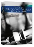 casos de direccion estrategica de la empresa (4ª ed.)-jose emilio navas lopez-luis a. guerras martin-9788447030521 casos de direccion estrategica de la empresa (4ª ed.)-jose emilio navas lopez-luis a. guerras martin-9788447030521