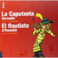 la caputxeta vermella / el flautista d hamelín-9788447926121 la caputxeta vermella / el flautista d hamelín-9788447926121
