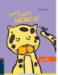 fora d aqui, mosca!-emile jadoul-9788447930821 fora d aqui, mosca!-emile jadoul-9788447930821
