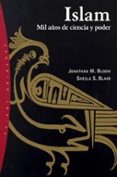 islam: mil años de ciencia y poder-jonathan m. bloom-sheila s. blair-9788449313721 islam: mil años de ciencia y poder-jonathan m. bloom-sheila s. blair-9788449313721