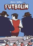 futbolin-alessio spataro-9788466334921 futbolin-alessio spataro-9788466334921
