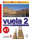 vuela 2 a1: libro del alumno (intensivo) (incluye cd)-9788466745321 vuela 2 a1: libro del alumno (intensivo) (incluye cd)-9788466745321