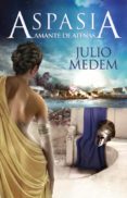 aspasia, amante de atenas (ebook)-julio medem-9788467007121 aspasia, amante de atenas (ebook)-julio medem-9788467007121