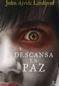 descansa en paz-john ajvide lindqvist-9788467031621 descansa en paz-john ajvide lindqvist-9788467031621