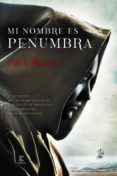 mi nombre es penunmbra (ebook)-pablo barrera-9788467043921 mi nombre es penunmbra (ebook)-pablo barrera-9788467043921