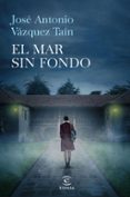 el mar sin fondo-jose antonio vazquez tain-9788467046021 el mar sin fondo-jose antonio vazquez tain-9788467046021