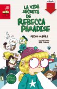 la vida secreta de rebecca paradise (ebook-epub) (ebook)-pedro mañas-9788467582321 la vida secreta de rebecca paradise (ebook-epub) (ebook)-pedro mañas-9788467582321