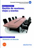 modulo formativo 2 gestion de reuniones viajes y eventos asistenc ia a la direccion certificado de profesionalidad-9788467674521 modulo formativo 2 gestion de reuniones viajes y eventos asistenc ia a la direccion certificado de profesionalidad-9788467674521