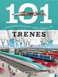 101 cosas que deberias saber sobre los trenes-9788467734621 101 cosas que deberias saber sobre los trenes-9788467734621