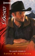 no puedo dejarte ir (ebook)-sarah m. anderson-9788468735221 no puedo dejarte ir (ebook)-sarah m. anderson-9788468735221