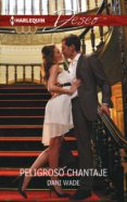 peligroso chantaje (ebook)-dani wade-9788468758121 peligroso chantaje (ebook)-dani wade-9788468758121