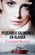 pescando salmones en alaska (ebook)-caridad bernal perez-9788468782621 pescando salmones en alaska (ebook)-caridad bernal perez-9788468782621