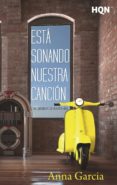 está sonando nuestra canción (las canciones de nuestra vida)-anna garcia-9788468794921 está sonando nuestra canción (las canciones de nuestra vida)-anna garcia-9788468794921