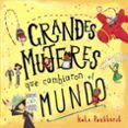 grandes mujeres que cambiaron el mundo-kate pankhurst-9788469846421 grandes mujeres que cambiaron el mundo-kate pankhurst-9788469846421
