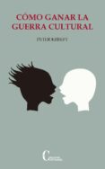 como ganar la guerra cultural-peter kreeft-9788470575921 como ganar la guerra cultural-peter kreeft-9788470575921