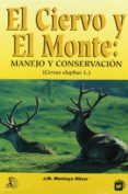 el ciervo y el monte-jose miguel montoya oliver-9788471147721 el ciervo y el monte-jose miguel montoya oliver-9788471147721
