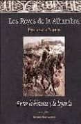 los reyes de la alhambra: entre historia y la leyenda-francisco bueno-9788471690821 los reyes de la alhambra: entre historia y la leyenda-francisco bueno-9788471690821