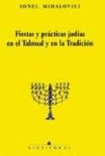 fiestas y practicas judias en el talmud y en la tradicion-ionel mihalovici-9788472131521 fiestas y practicas judias en el talmud y en la tradicion-ionel mihalovici-9788472131521